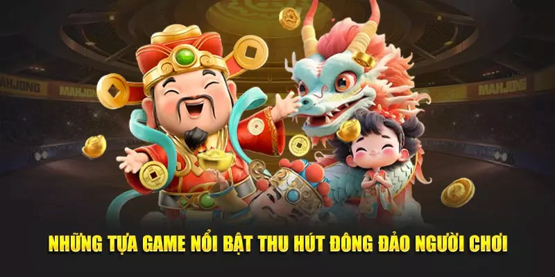 Những siêu phẩm hot tại sảnh nổ hũ CQ9